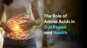 The Role of Amino Acids in Gut Repair and Health