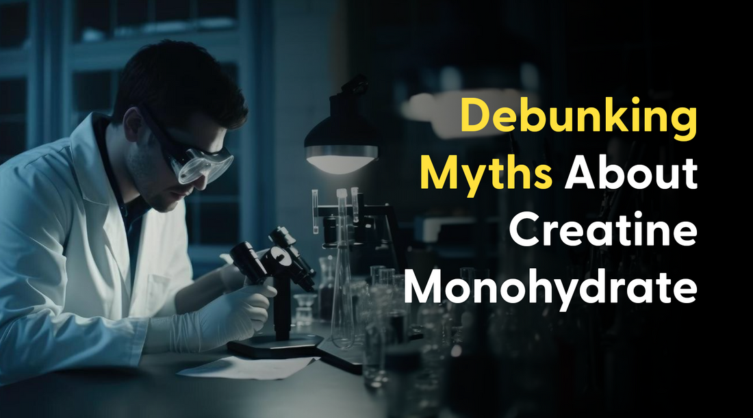 Debunking Myths About Creatine Monohydrate