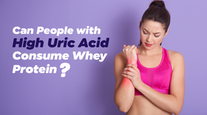 Can People with High Uric Acid Consume Whey Protein?