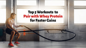 Whey protein for faster gains