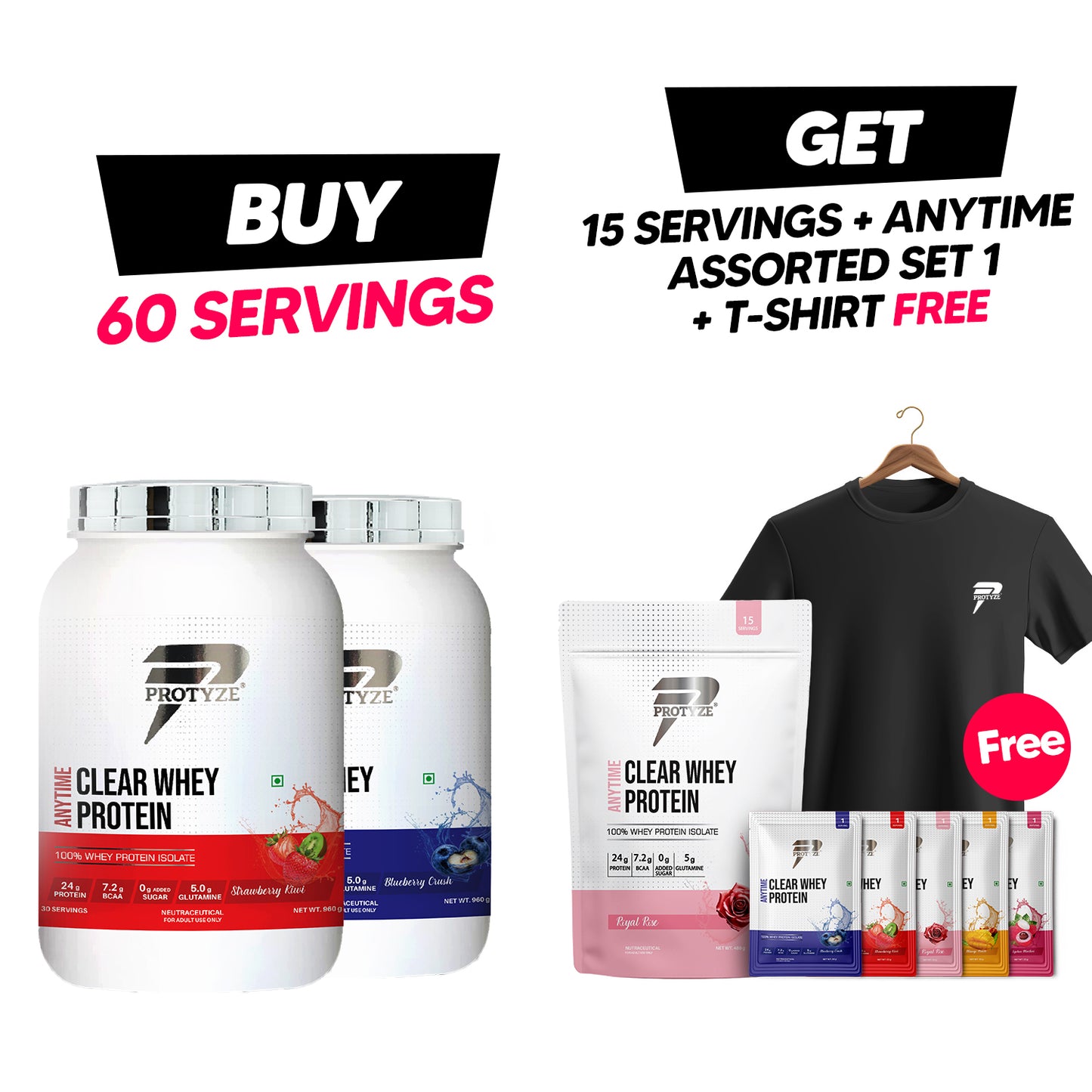 Protyze Anytime Clear Whey Jumbo Offer Buy 2 Jars - Get Anytime 15 Serving Pouch +Assorted Set 1 (Rose, mango peach, lychee martini, blueberry crush, strawberry kiwi) & T-Shirt Free